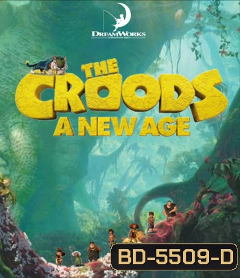 The Croods A New Age (2020) เดอะ ครู้ดส์: ตะลุยโลกใบใหม่