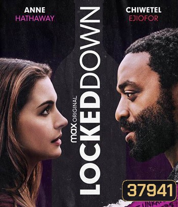 Locked Down (2021) ล็อกดาวน์