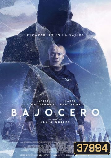 Below Zero (Bajocero) (2021) จุดเยือกเดือด