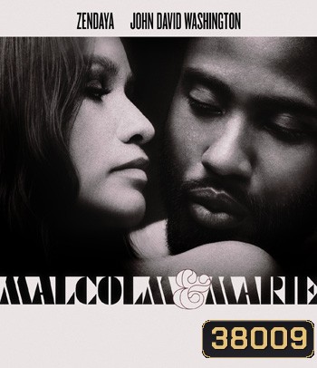 Malcolm & Marie (2021) มัลคอล์ม แอนด์ มารี