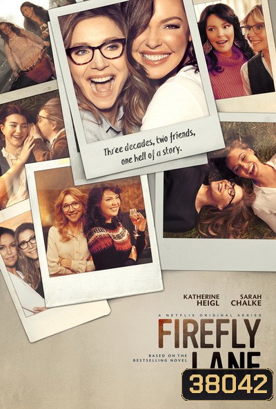 Firefly Lane SeaSon 1 2021 ไฟร์ฟลายเลน มิตรภาพและความทรงจำ ( 10 ตอนจบ )