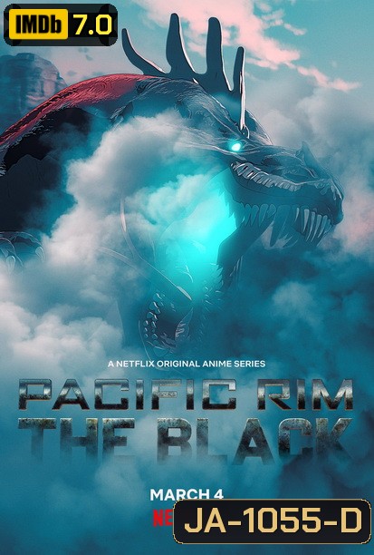 Pacific Rim: The Black (2021) สงครามอสูรเหล็ก: สมรภูมิมืด