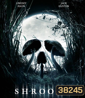 Shrooms (2007) มัน ผุดจากนรก