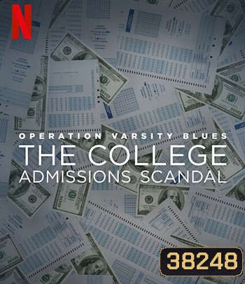 Operation Varsity Blues - The College Admissions Scandal (2021) เกมโกงมหาวิทยาลัยในฝัน