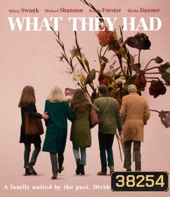 What They Had (2018)