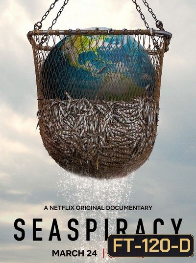 Seaspiracy (2021) ใครทำร้ายทะเล
