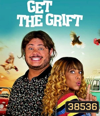 Get the Grift (2021) ครอบครัวจอมตุ๋น