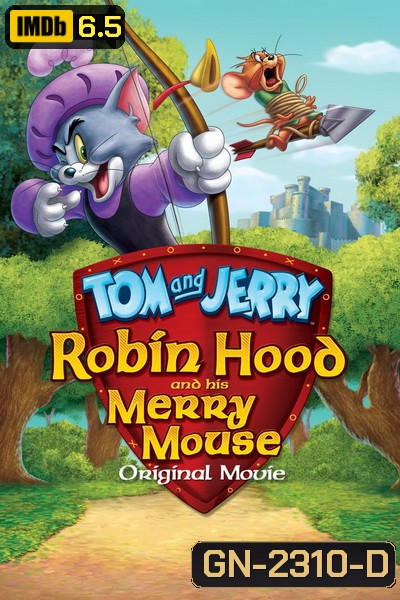 Tom and Jerry: Robin Hood and His Merry Mouse 2012