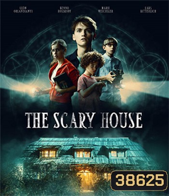 The Scary House (2020) บ้านพิลึก