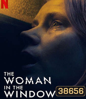 The Woman in the Window (2021) ส่องปมมรณะ