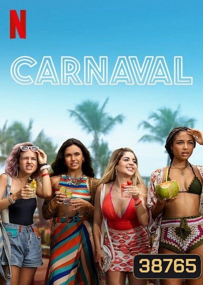 Carnaval (2021) คาร์นิวัล ลืมรักให้โลกจำ