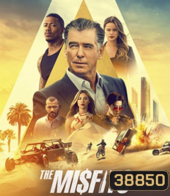 The Misfits 2021 พยัคฆ์ทรชนปล้นข้ามโลก