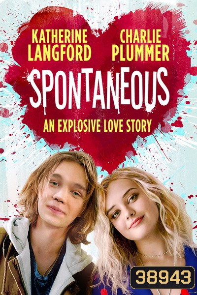 Spontaneous (2020) ระเบิดรักไม่ทันตั้งตัว