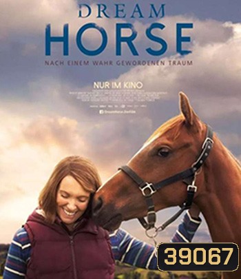 Dream Horse (2020) อาชาล่าฝัน