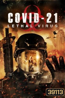 COVID-21: Lethal Virus (2021)