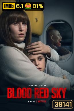 Blood Red Sky ฟ้าสีเลือด (2021)