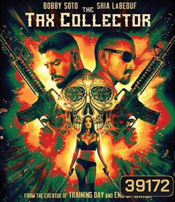 The Tax Collector (2020) แก๊งเดือดรีดภาษีเลือด