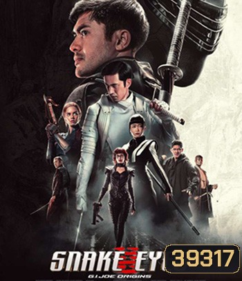 Snake Eyes: G.I. Joe Origins (2021) จี.ไอ.โจ: สเนคอายส์