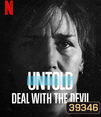 Untold: Deal with the Devil (2021) สัญญาปีศาจ