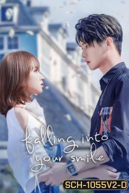 รักยิ้มของเธอ Falling Into Your Smile (2021) 31 ตอนจบ