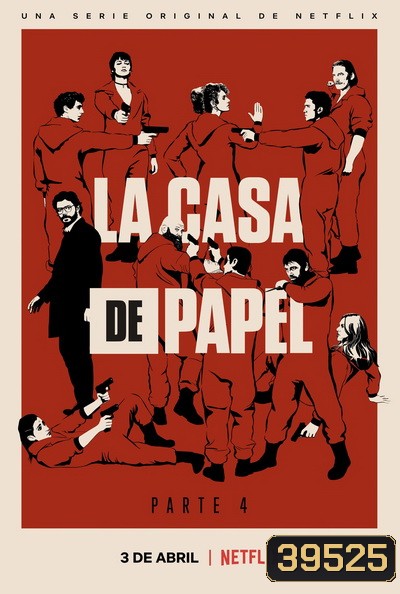 La Casa De Papel : Money Heist Season 4 ทรชนคนปล้นโลก ( 8 ตอนจบ )