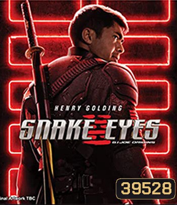 4K - Snake Eyes: G.I. Joe Origins (2021) จี.ไอ.โจ: สเนคอายส์ - แผ่นหนัง 4K UHD