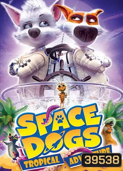 Space Dogs Tropical Adventure (2020)