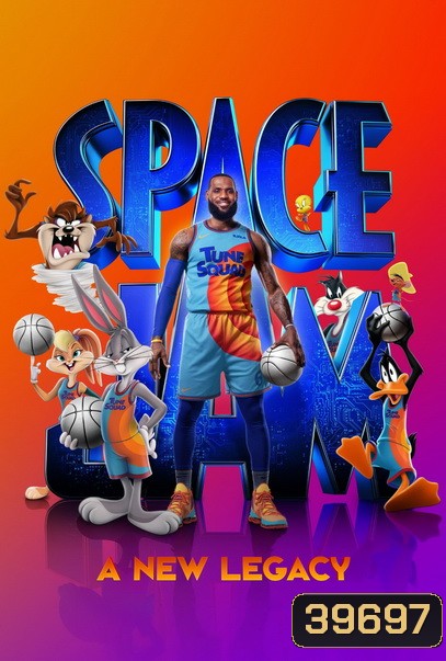 Space Jam: A New Legacy (2021) สเปซแจม สืบทอดตำนานใหม่