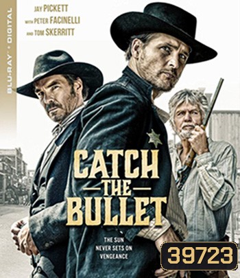 Catch the Bullet (2021)