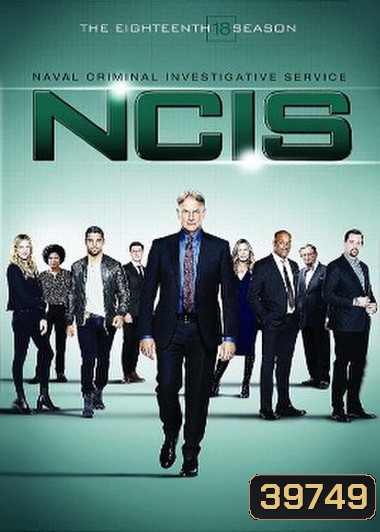 NCIS: Naval Criminal Investigative Service Season 18 เอ็นซีไอเอส หน่วยสืบสวนแห่งนาวิกโยธิน ปี 18 (16 ตอนจบ)