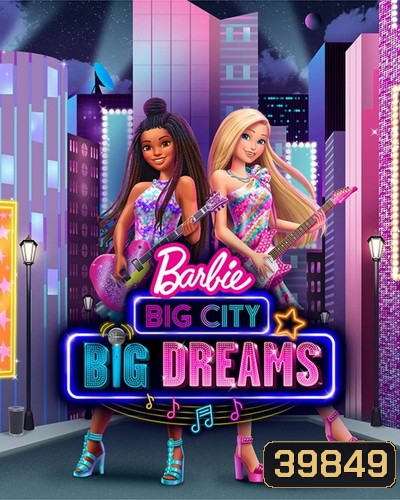 Barbie Big City Big Dreams (2021)