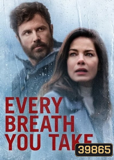 Every Breath You Take ลมหายใจลวงแค้น (2021)