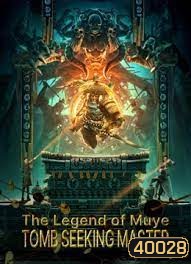 The Legend Of Muye:Tomb Seeking Master (2021)