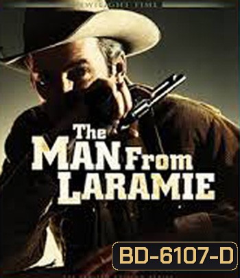 The Man from Laramie (1955) สุภาพบุรุษนักเลงปืน