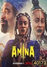 Amina (2021) อะมีนา ราชินีนักรบ