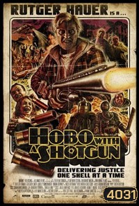 Hobo with a Shotgun ไอ้แก่ลูกซองโหด