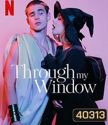 Through My Window (2022) รักผ่านหน้าต่าง