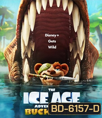 The Ice Age Adventures of Buck Wild (2022) ไอซ์ เอจ การผจญภัยของบั๊ค ไวด์