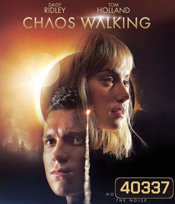 Chaos Walking (2021) จิตปฏิวัติโลก