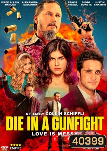Die in a Gunfight (2021) เพื่อรักนี้ พี่สู้ตาย