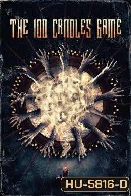 The 100 Candles Game เกมสยอง ส่องวิญญาณ (2020)