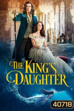 The King's Daughter (2022) จอมนางราชธิดา