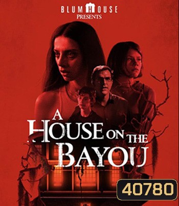 A House on the Bayou (2021) บ้านลงทัณฑ์