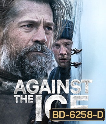 Against the Ice (2022) มหันตภัยเยือกแข็ง