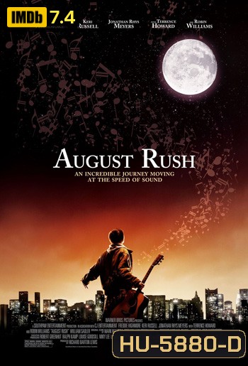 August Rush (2007) ทั้งชีวิตขอมีแต่เสียงเพลง