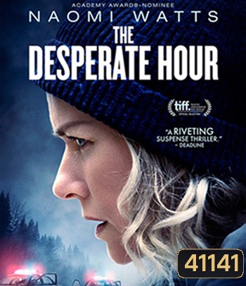The Desperate Hour (2022) ฝ่าวิกฤต วิ่งหนีตาย