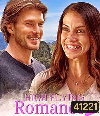 High Flying Romance (2021) เมื่อรักโบยบิน