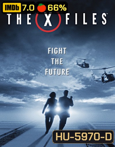 The X-Files: Fight the Future (1998) ฝ่าวิกฤตสู้กับอนาคต