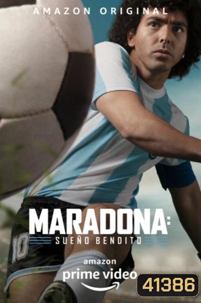 Maradona: Blessed Dream (2021) มาราโดนา ฝันฟ้าประทาน (10 ตอนจบ)