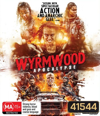 Wyrmwood: Apocalypse (2021) แมดแบร์รี่ ถล่มซอมบี้ ผีแก๊สโซฮอล์ ภาค 2